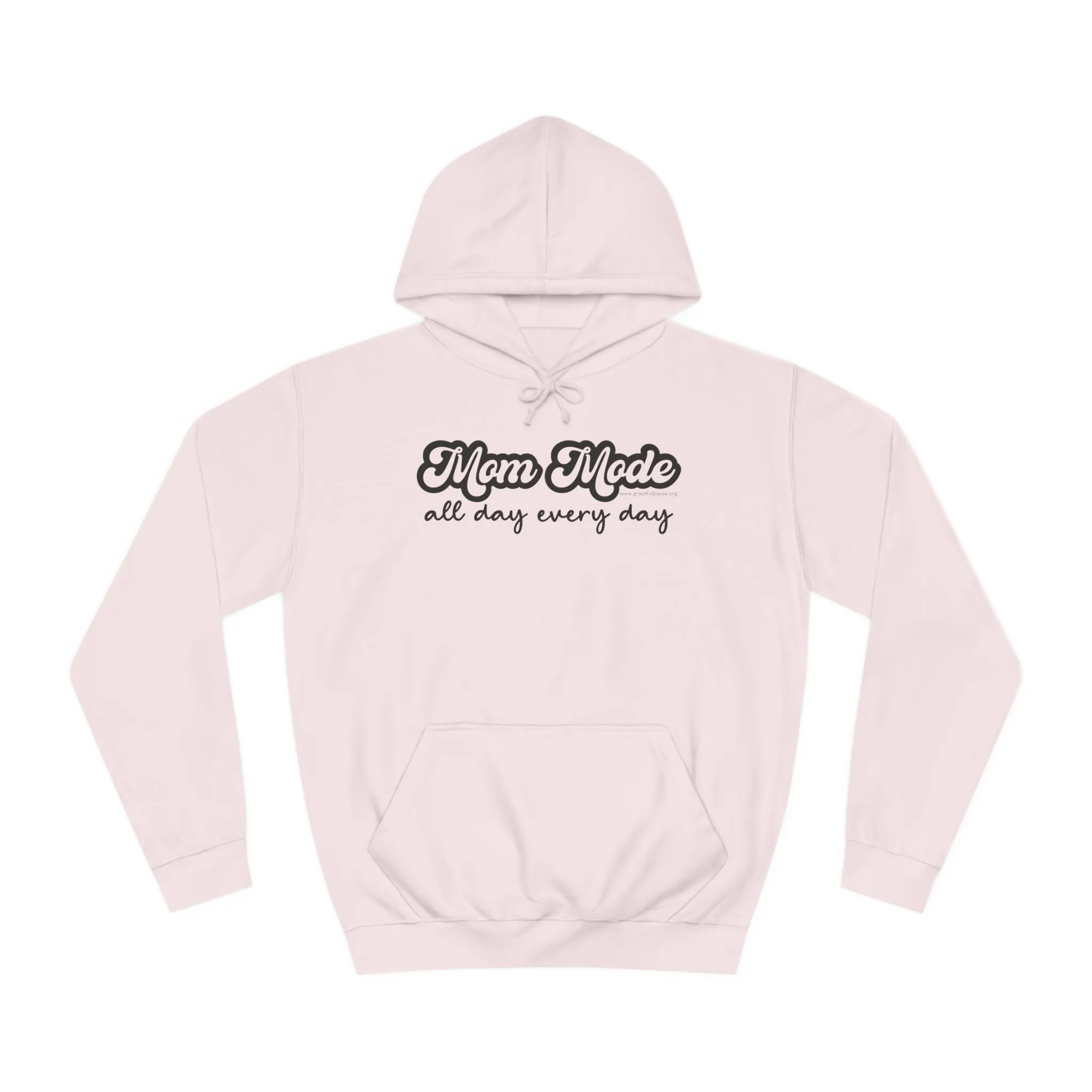 Mom Mode, All Day, Every Day - Unisex College Hoodie