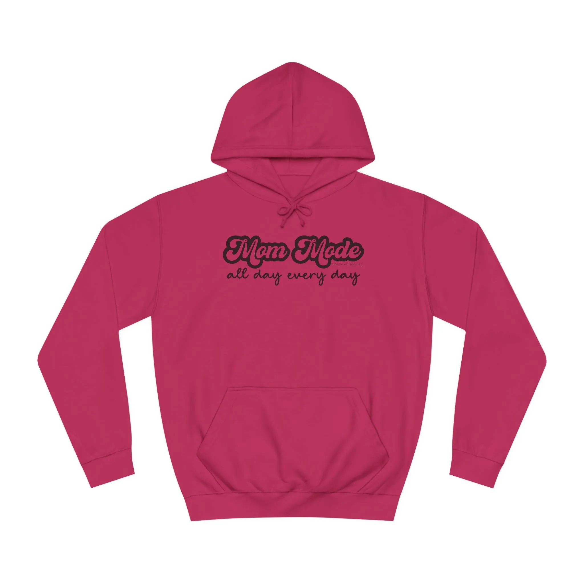 Mom Mode, All Day, Every Day - Unisex College Hoodie