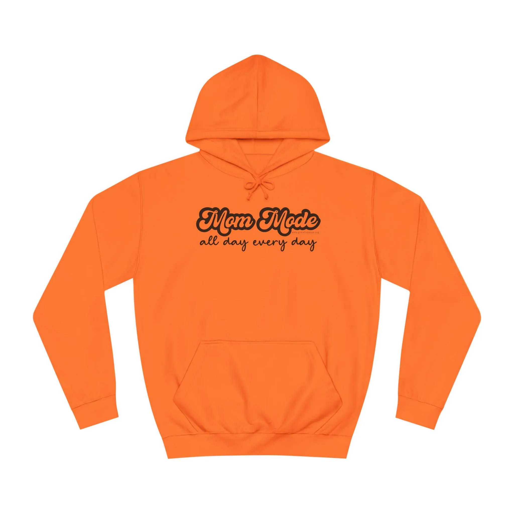 Mom Mode, All Day, Every Day - Unisex College Hoodie